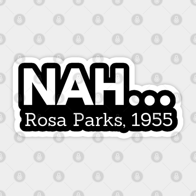 Nah,  Rosa Parks,  black history Sticker by UrbanLifeApparel